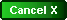 Cancel